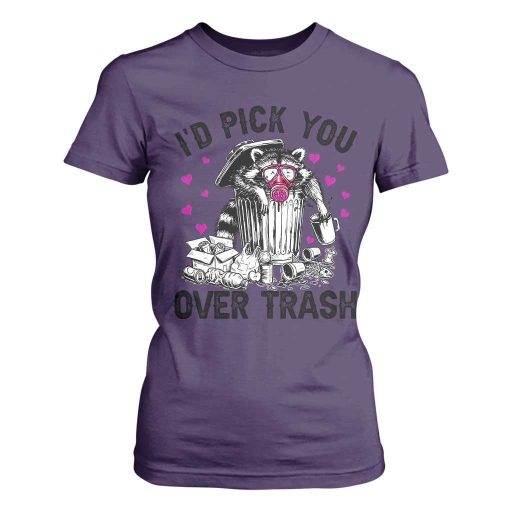 Valentine Racoon Trash Panda T Shirt For Women I Would Pick You Over Trash TS14 Purple Print Your Wear