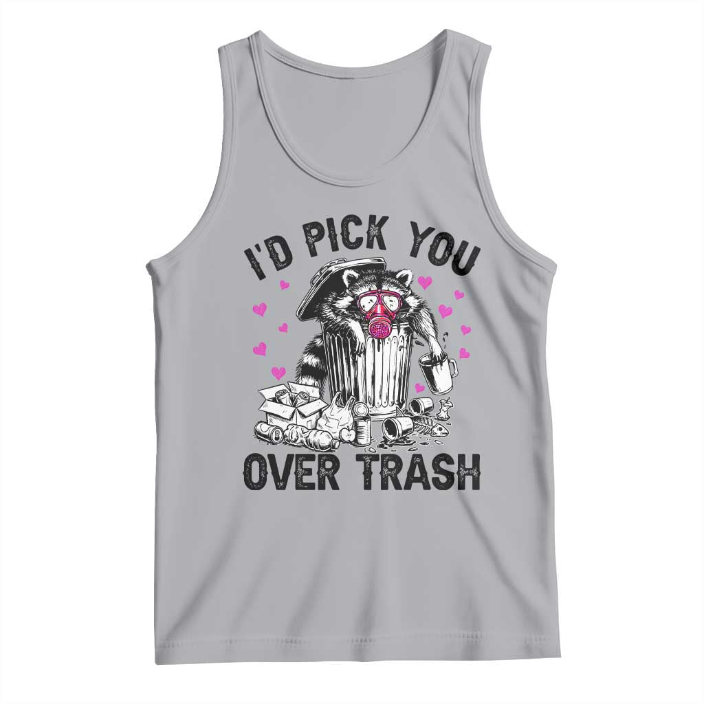 Valentine Racoon Trash Panda Tank Top I Would Pick You Over Trash TS14 Athletic Heather Print Your Wear
