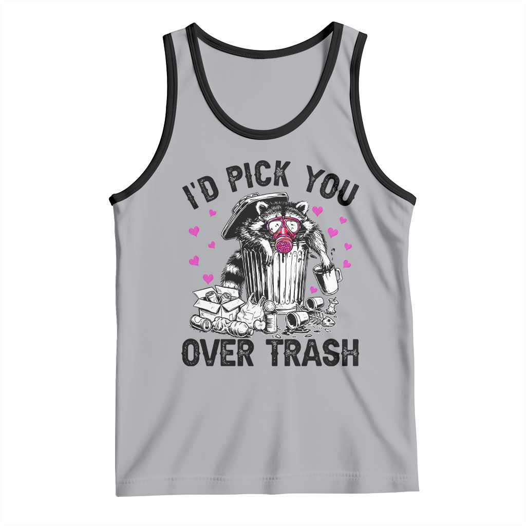 Valentine Racoon Trash Panda Tank Top I Would Pick You Over Trash TS14 Athletic Heather Black Print Your Wear