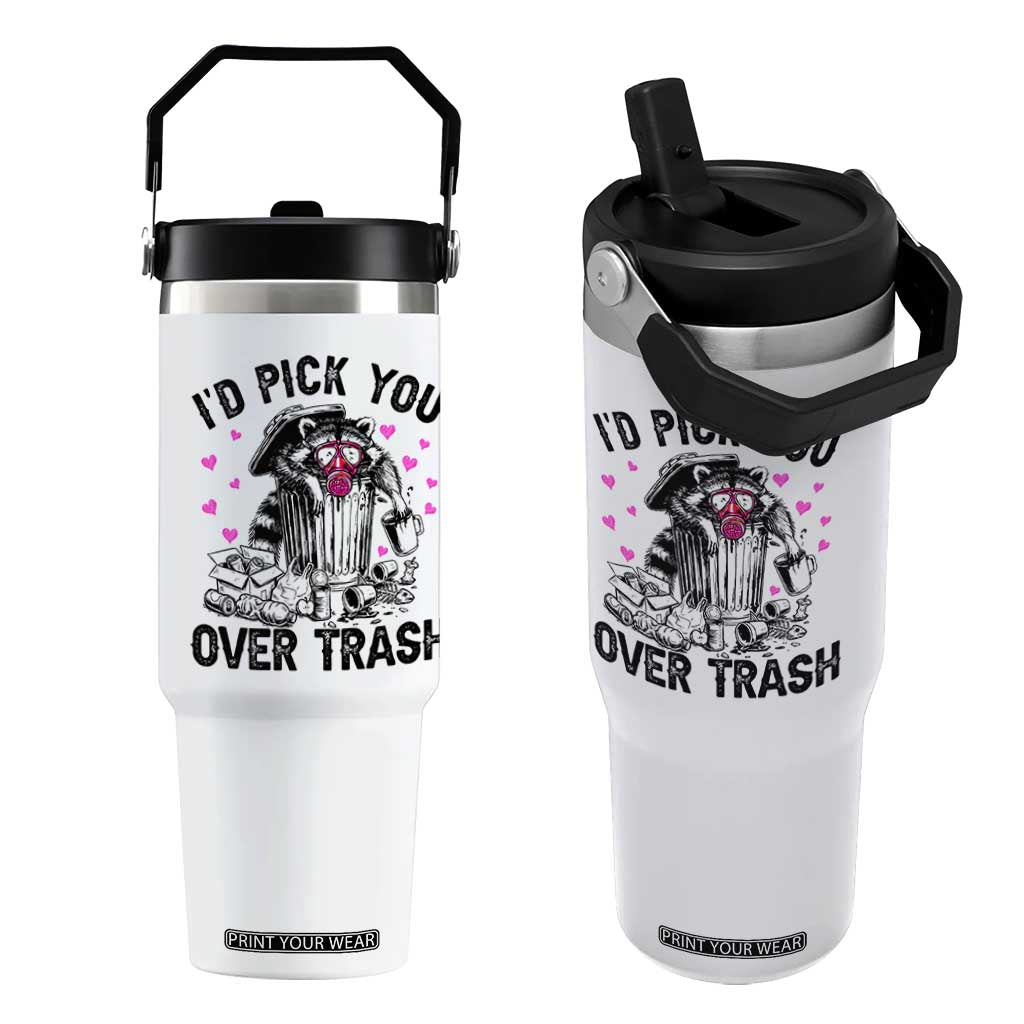 Valentine Racoon Trash Panda Flip Straw Tumbler I Would Pick You Over Trash TS14 One Size: 30 oz White Print Your Wear