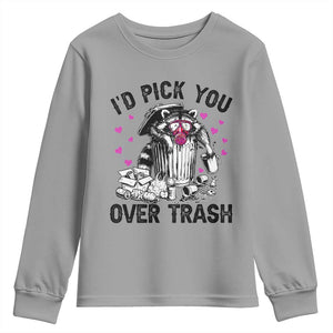 Valentine Racoon Trash Panda Youth Sweatshirt I Would Pick You Over Trash TS14 Sport Gray Print Your Wear
