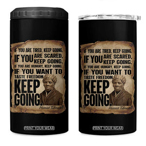 Harriet Tubman Quote 4 in 1 Can Cooler Tumbler Black History African American TS14 One Size: 16 oz Black Print Your Wear