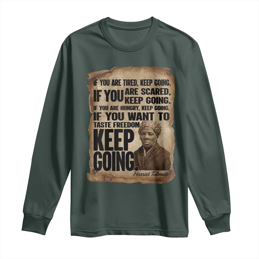 Harriet Tubman Quote Long Sleeve Shirt Black History African American TS14 Dark Forest Green Print Your Wear
