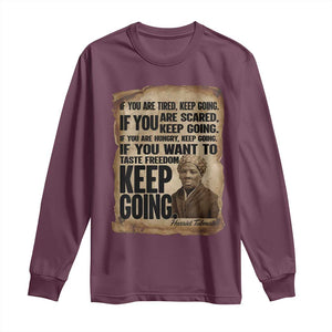 Harriet Tubman Quote Long Sleeve Shirt Black History African American TS14 Maroon Print Your Wear