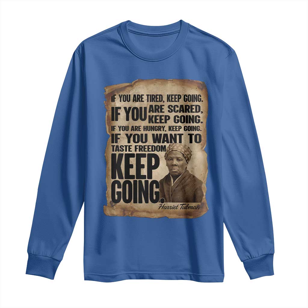 Harriet Tubman Quote Long Sleeve Shirt Black History African American TS14 Royal Blue Print Your Wear