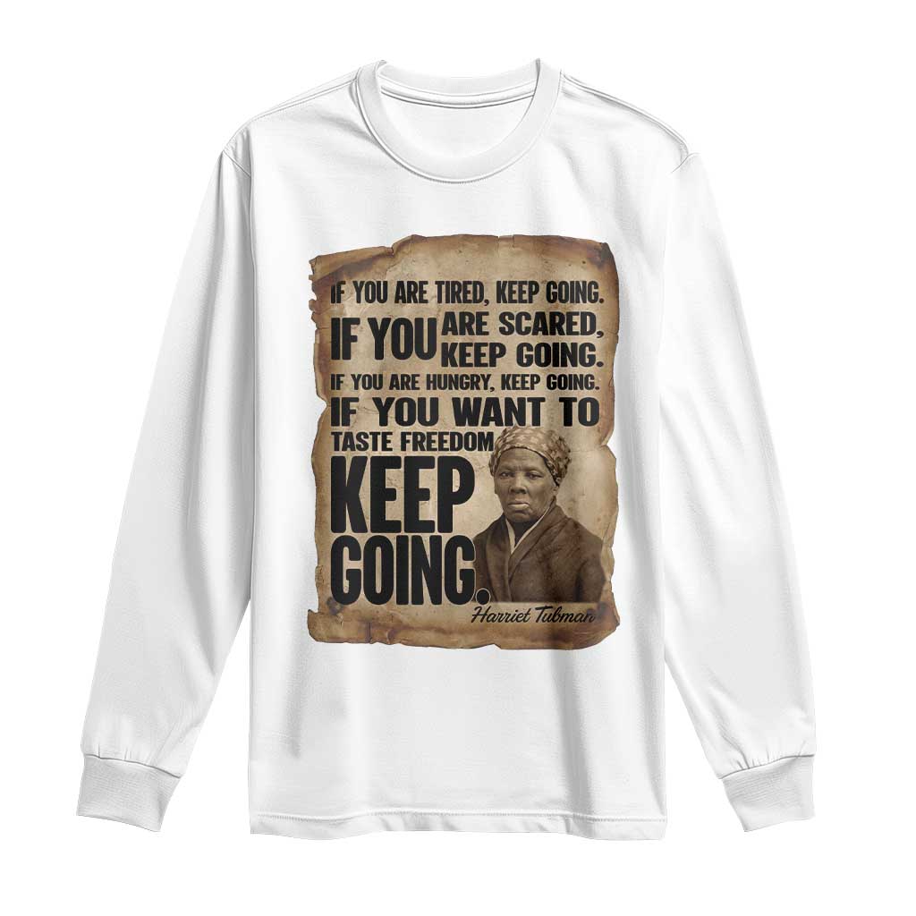 Harriet Tubman Quote Long Sleeve Shirt Black History African American TS14 White Print Your Wear