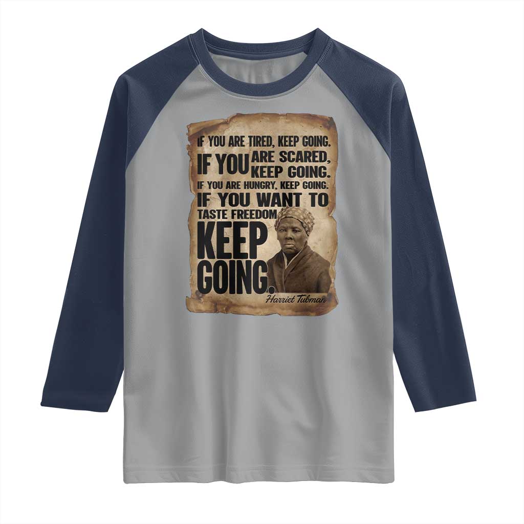 Harriet Tubman Quote Raglan Shirt Black History African American TS14 Sport Gray Navy Print Your Wear