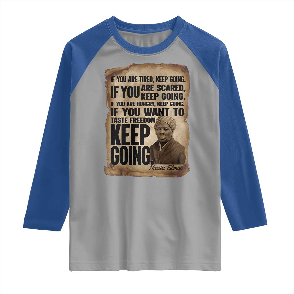 Harriet Tubman Quote Raglan Shirt Black History African American TS14 Sport Gray Royal Print Your Wear