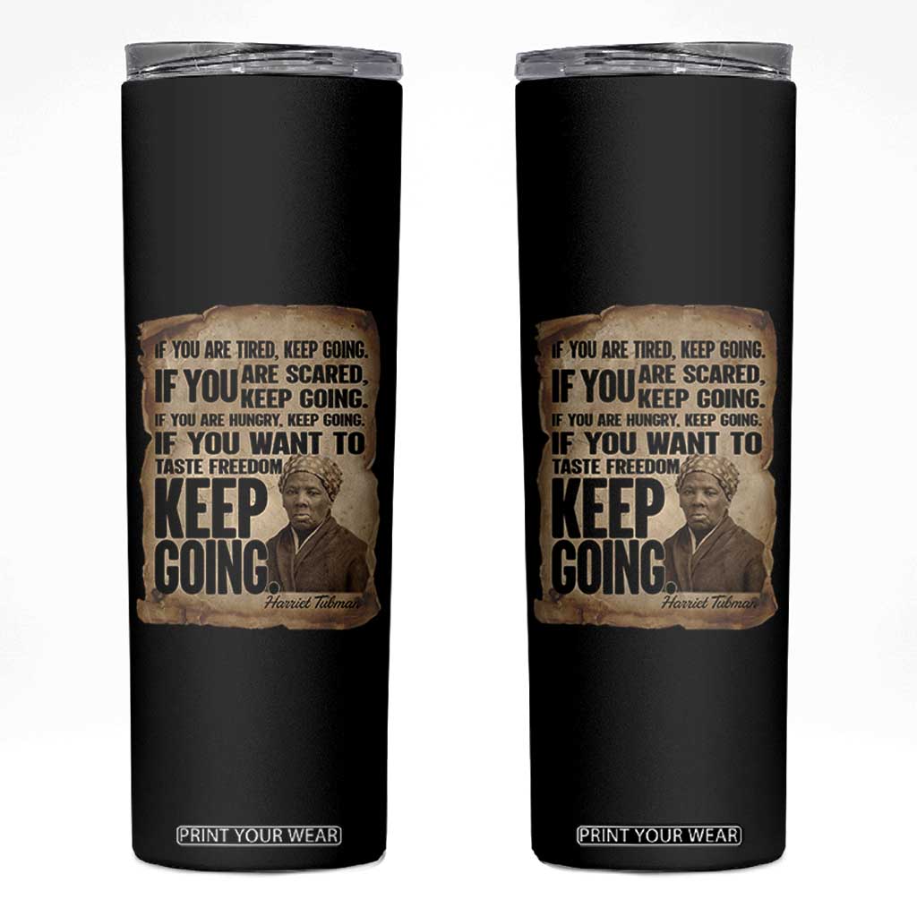 Harriet Tubman Quote Skinny Tumbler Black History African American TS14 Black Print Your Wear
