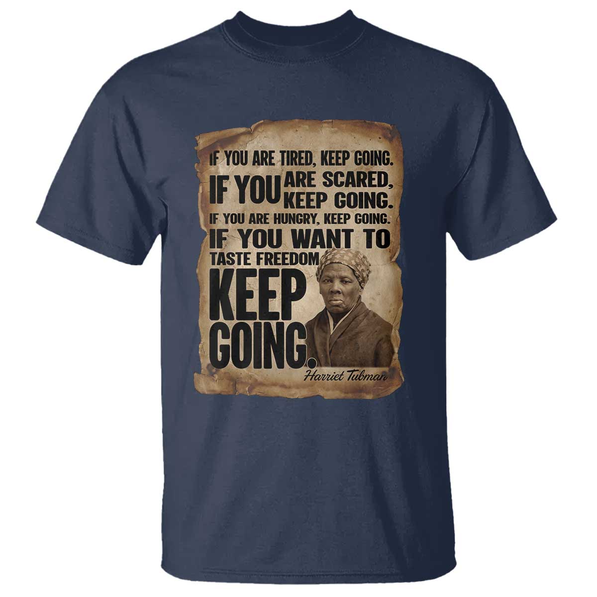 Harriet Tubman Quote T Shirt Black History African American TS14 Navy Print Your Wear