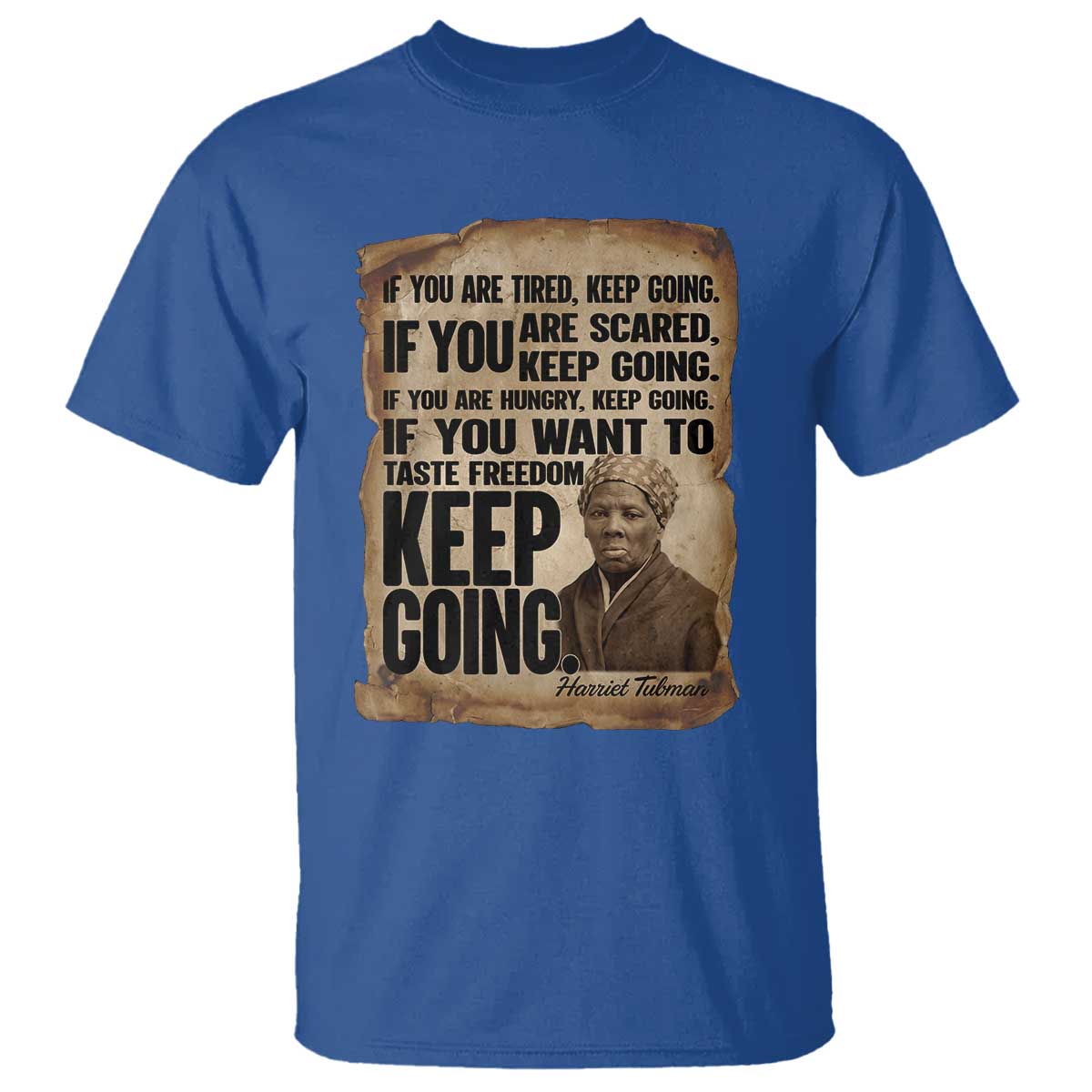 Harriet Tubman Quote T Shirt Black History African American TS14 Royal Blue Print Your Wear
