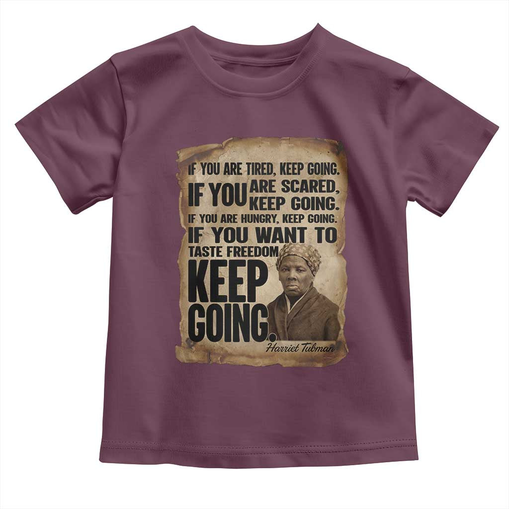 Harriet Tubman Quote Toddler T Shirt Black History African American TS14 Maroon Print Your Wear