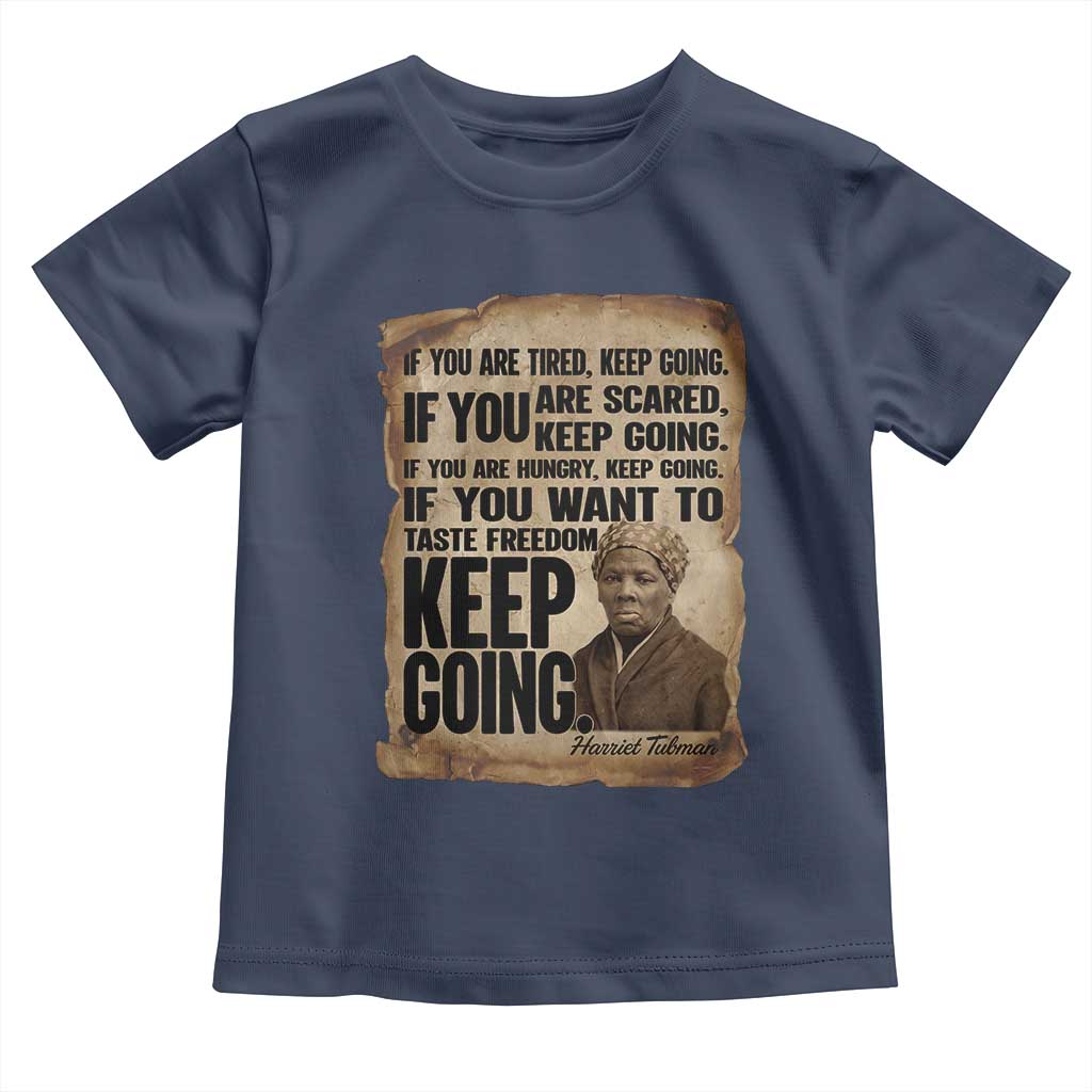Harriet Tubman Quote Toddler T Shirt Black History African American TS14 Navy Print Your Wear