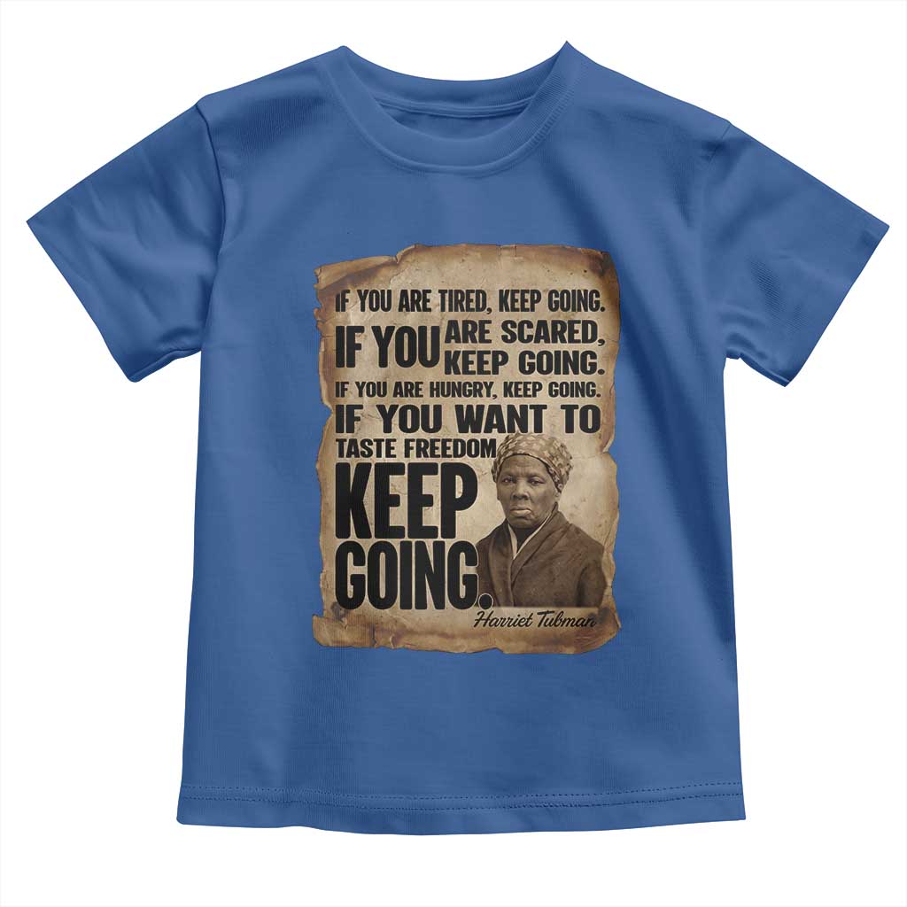 Harriet Tubman Quote Toddler T Shirt Black History African American TS14 Royal Blue Print Your Wear