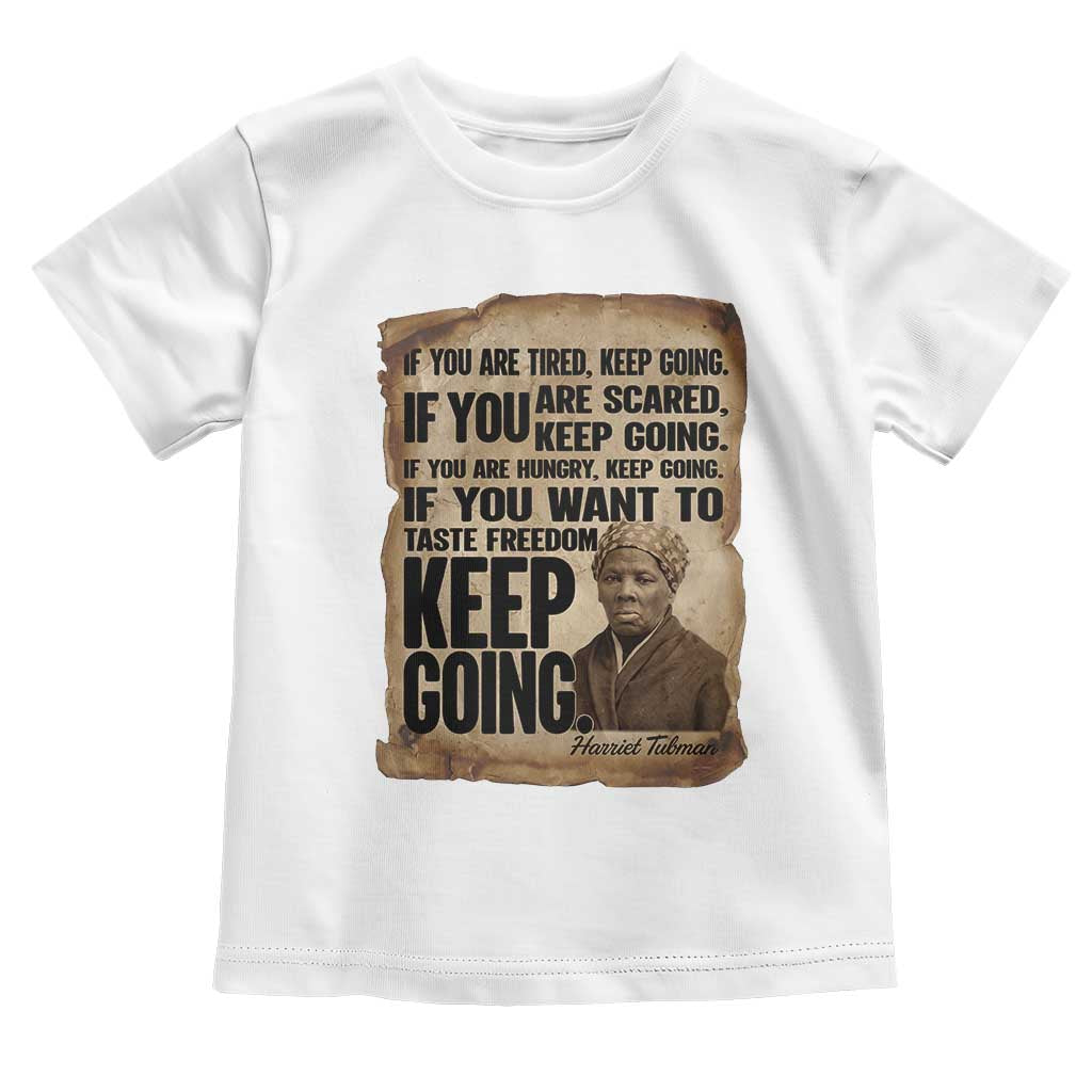 Harriet Tubman Quote Toddler T Shirt Black History African American TS14 White Print Your Wear