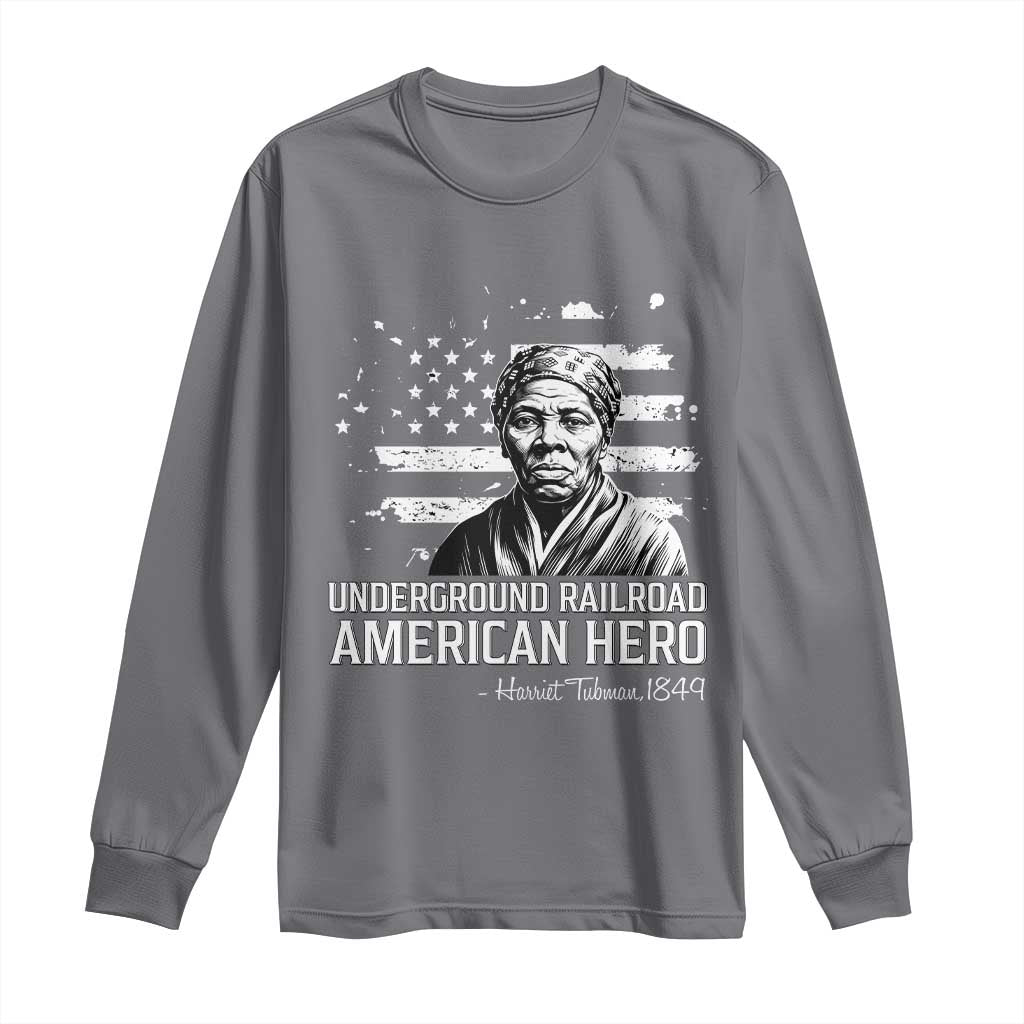Harriet Tubman Long Sleeve Shirt Underground Railroad American Hero History TS14 Charcoal Print Your Wear