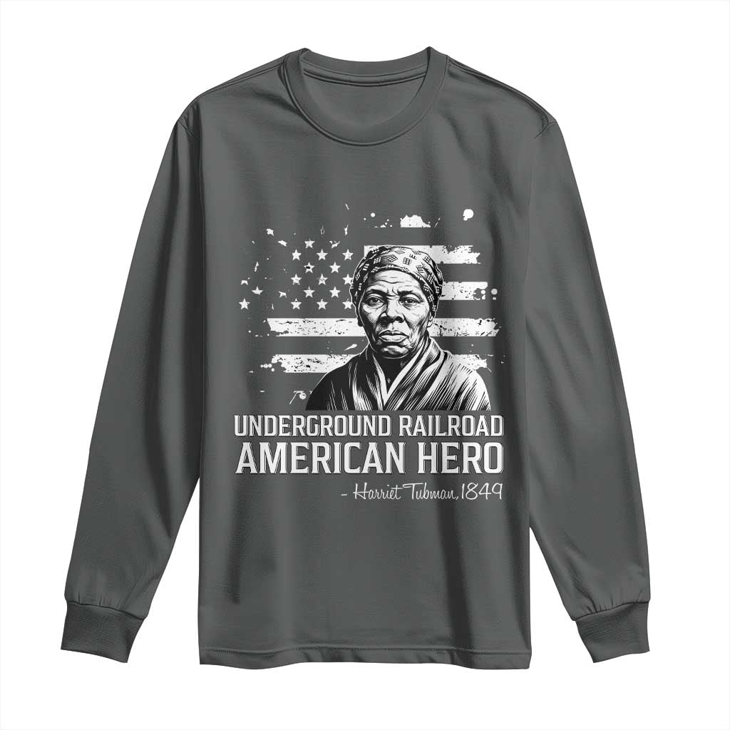 Harriet Tubman Long Sleeve Shirt Underground Railroad American Hero History TS14 Dark Heather Print Your Wear