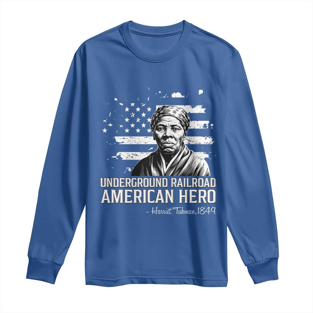 Harriet Tubman Long Sleeve Shirt Underground Railroad American Hero History TS14 Royal Blue Print Your Wear