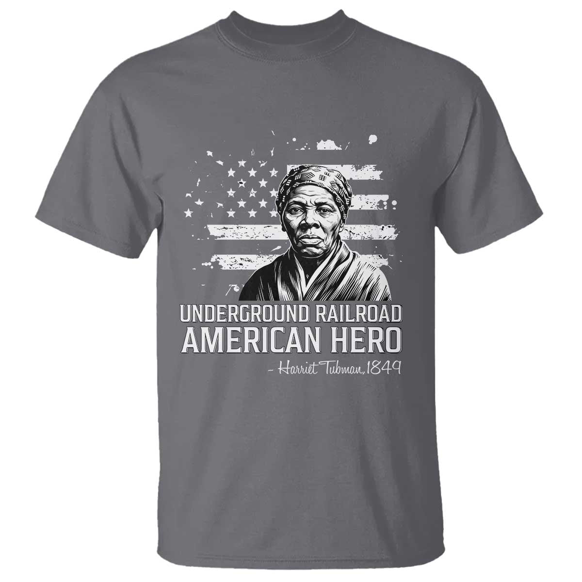 Harriet Tubman T Shirt Underground Railroad American Hero History TS14 Charcoal Print Your Wear