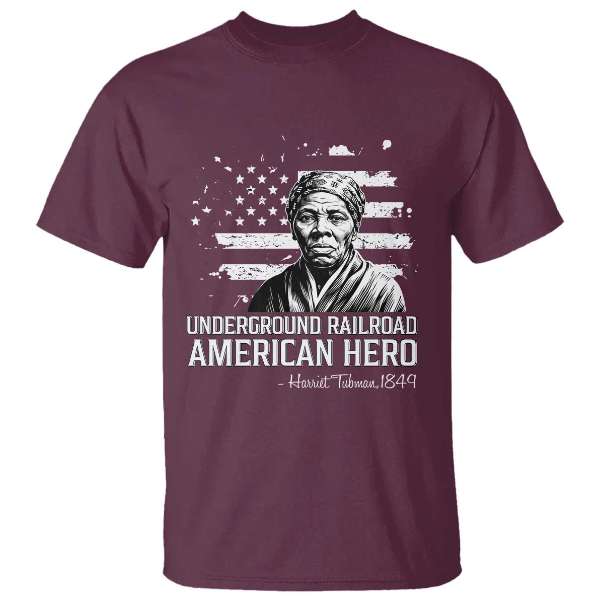 Harriet Tubman T Shirt Underground Railroad American Hero History TS14 Maroon Print Your Wear