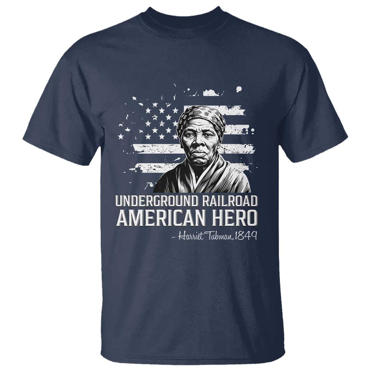 Harriet Tubman T Shirt Underground Railroad American Hero History TS14 Navy Print Your Wear