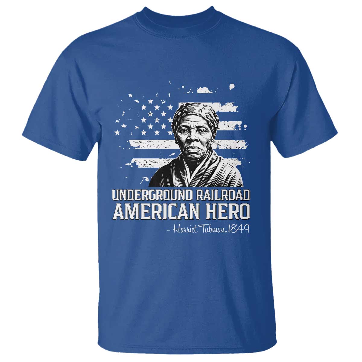 Harriet Tubman T Shirt Underground Railroad American Hero History TS14 Royal Blue Print Your Wear