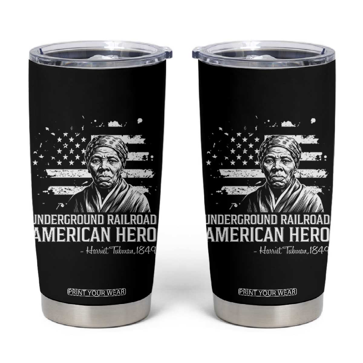 Harriet Tubman Tumbler Cup Underground Railroad American Hero History TS14 Black Print Your Wear
