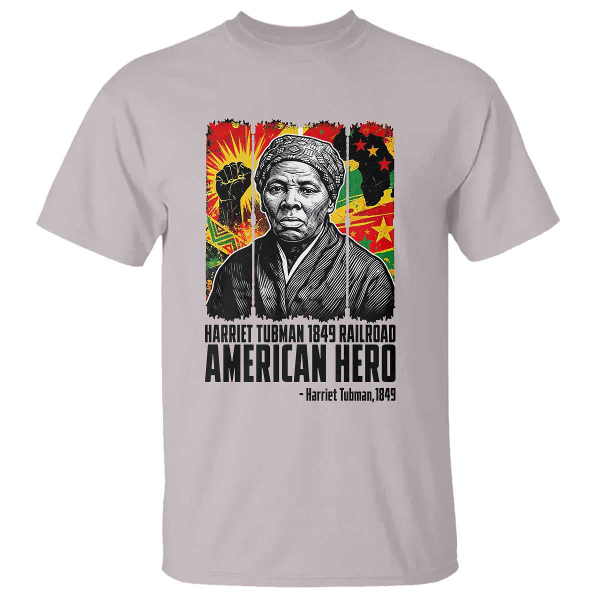 Harriet Tubman Black History Month T Shirt Underground Railroad American Hero History TS14 Ice Gray Print Your Wear