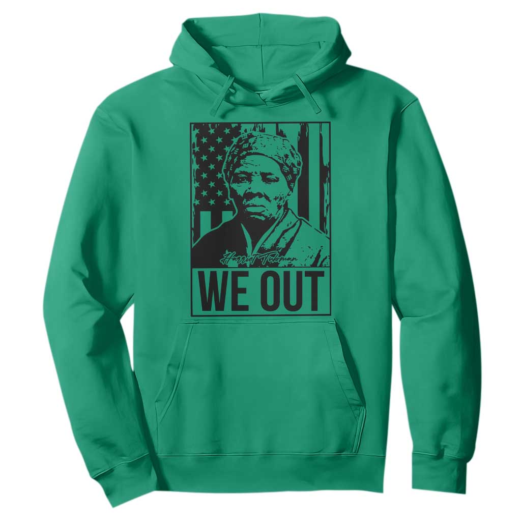 Harriet Tubman Quote Hoodie We Out Strong Woman TS14 Irish Green Print Your Wear