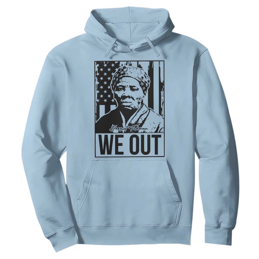 Harriet Tubman Quote Hoodie We Out Strong Woman TS14 Light Blue Print Your Wear