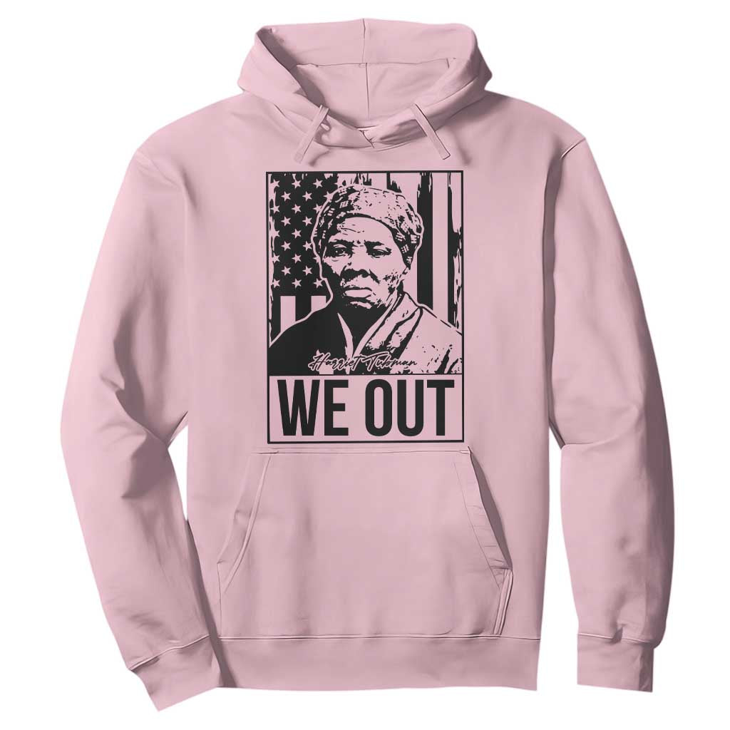 Harriet Tubman Quote Hoodie We Out Strong Woman TS14 Light Pink Print Your Wear