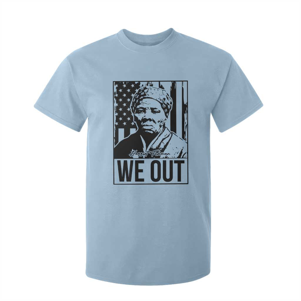 Harriet Tubman Quote T Shirt For Kid We Out Strong Woman TS14 Light Blue Print Your Wear
