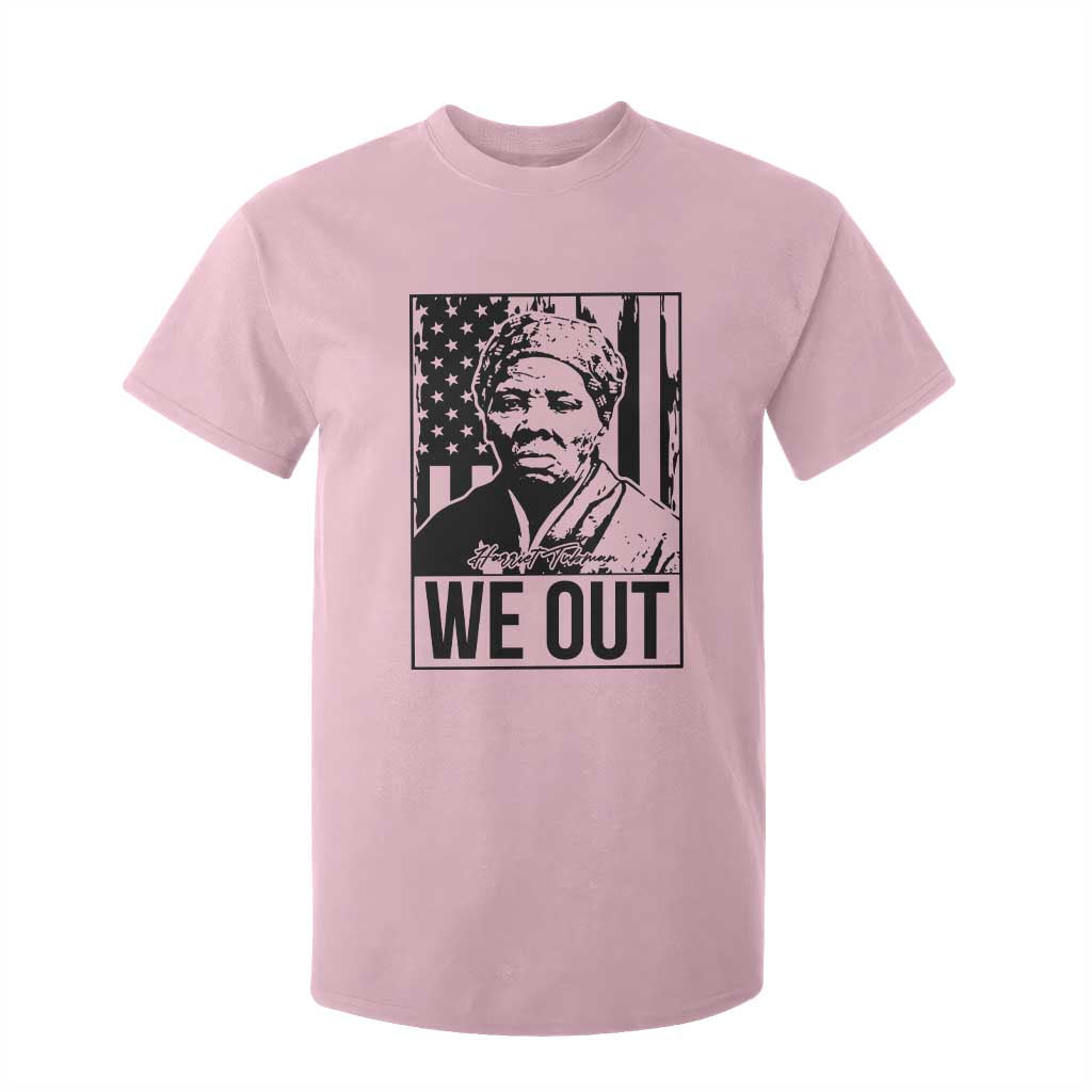 Harriet Tubman Quote T Shirt For Kid We Out Strong Woman TS14 Light Pink Print Your Wear