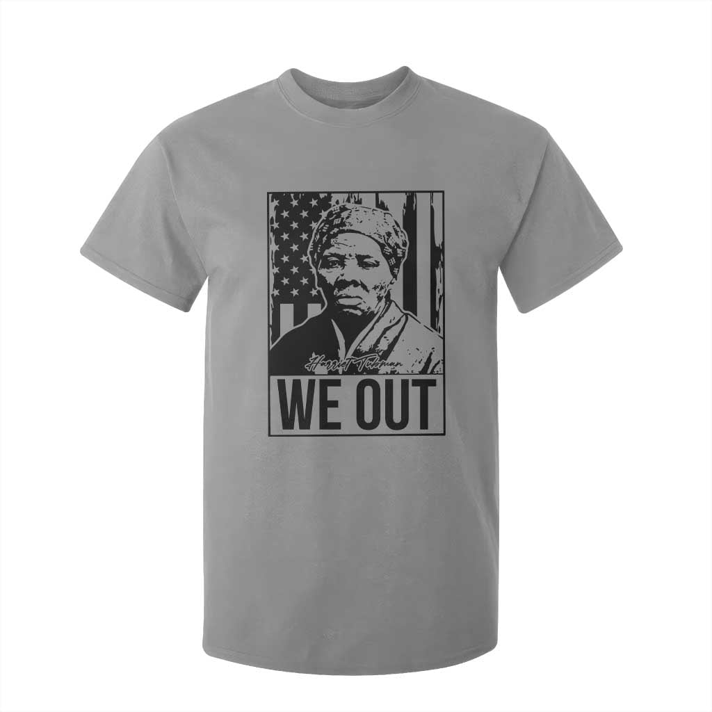 Harriet Tubman Quote T Shirt For Kid We Out Strong Woman TS14 Sport Gray Print Your Wear