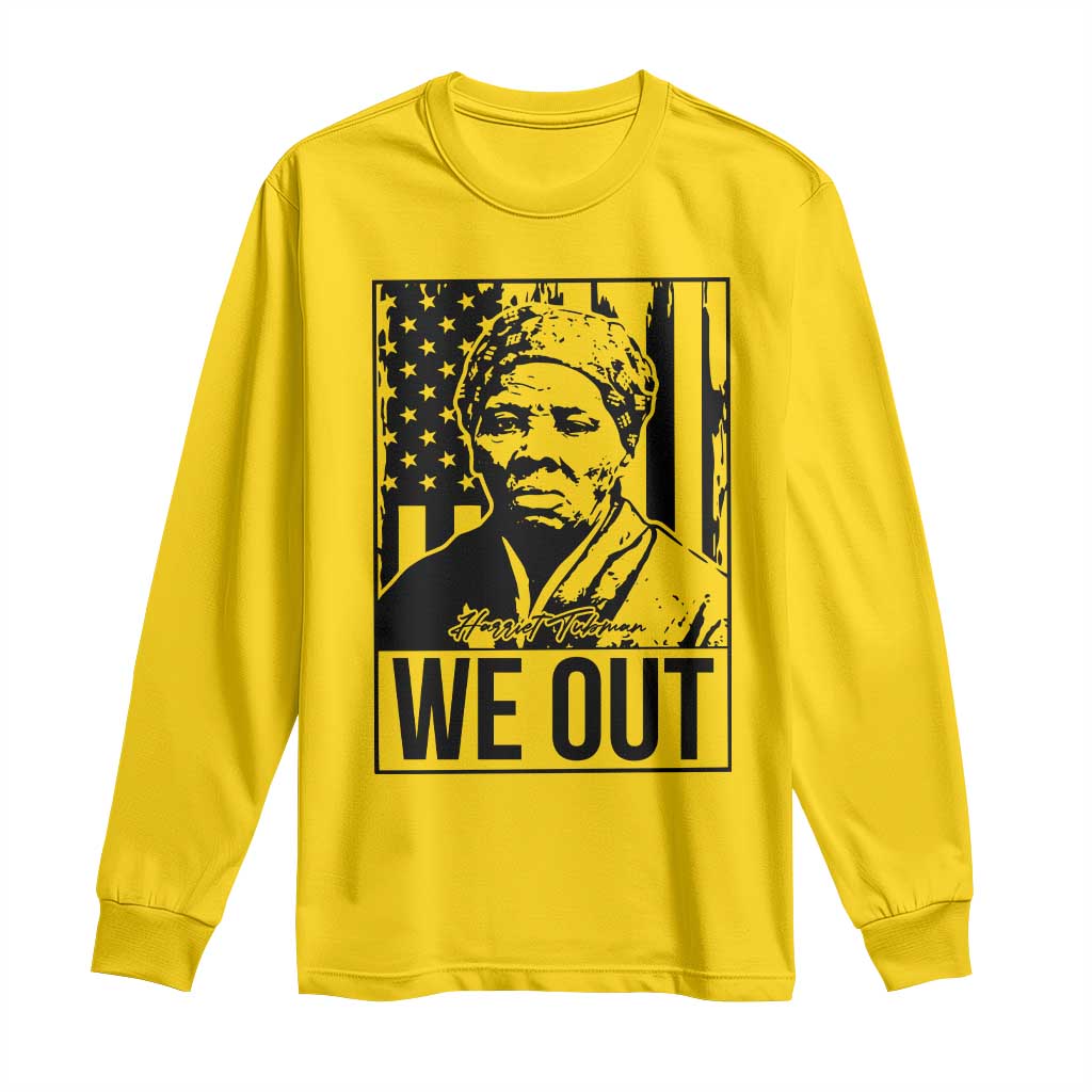 Harriet Tubman Quote Long Sleeve Shirt We Out Strong Woman TS14 Daisy Print Your Wear