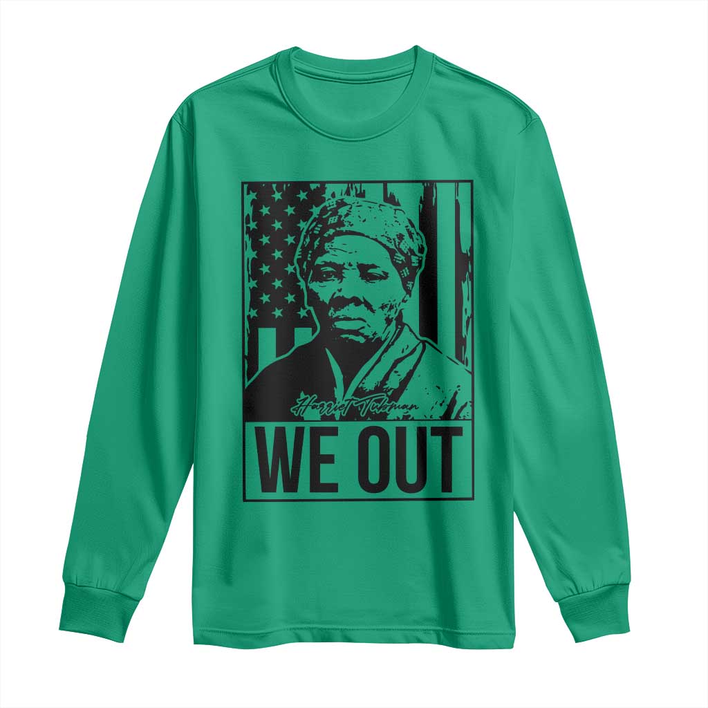 Harriet Tubman Quote Long Sleeve Shirt We Out Strong Woman TS14 Irish Green Print Your Wear