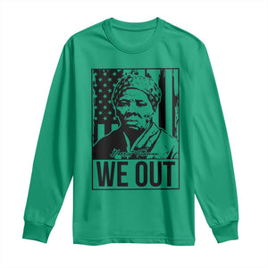 Harriet Tubman Quote Long Sleeve Shirt We Out Strong Woman TS14 Irish Green Print Your Wear