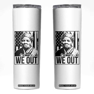 Harriet Tubman Quote Skinny Tumbler We Out Strong Woman TS14 White Print Your Wear