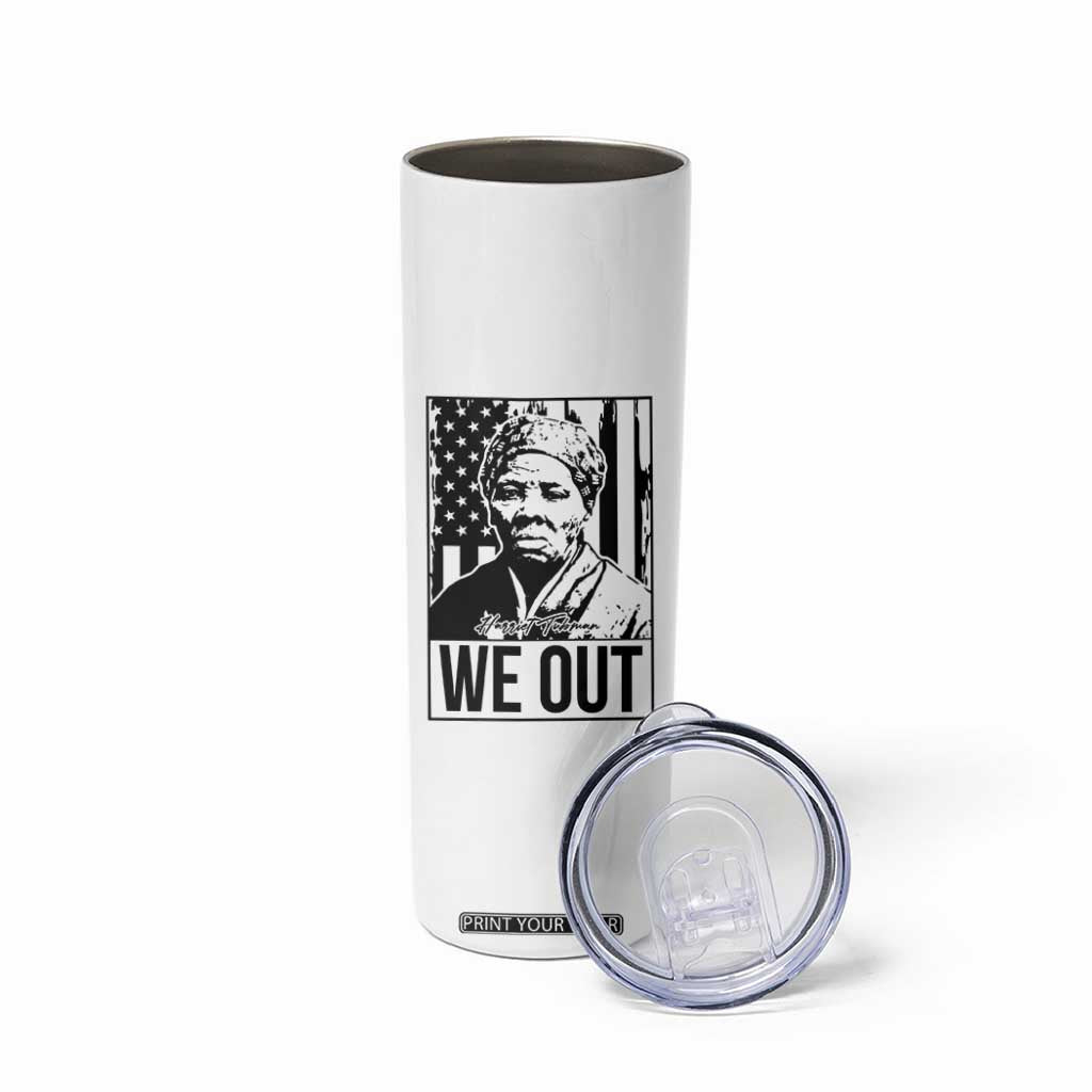 Harriet Tubman Quote Skinny Tumbler We Out Strong Woman TS14 Print Your Wear