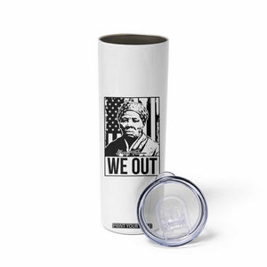 Harriet Tubman Quote Skinny Tumbler We Out Strong Woman TS14 Print Your Wear