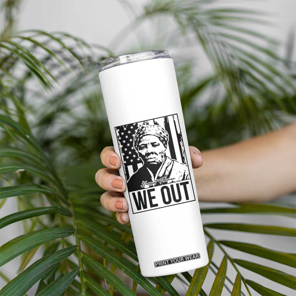 Harriet Tubman Quote Skinny Tumbler We Out Strong Woman TS14 Print Your Wear