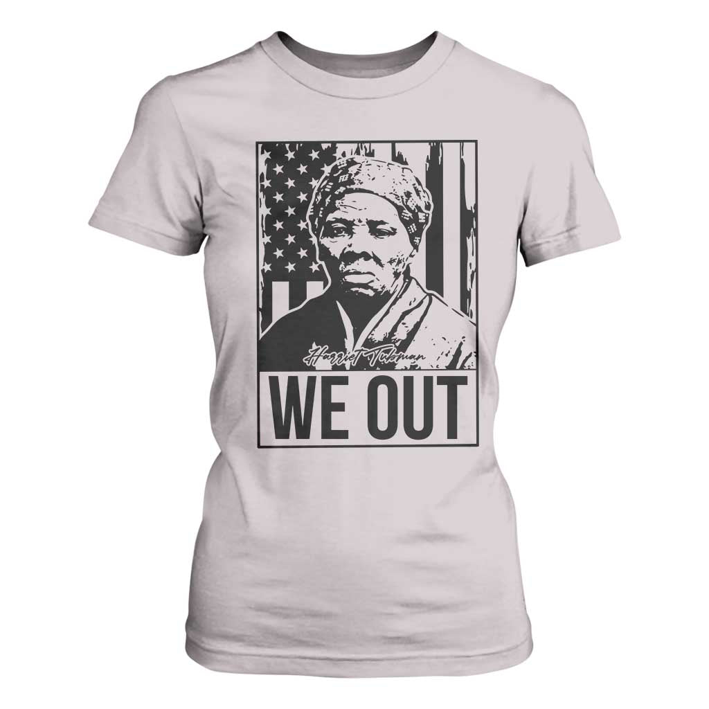 Harriet Tubman Quote T Shirt For Women We Out Strong Woman TS14 Ice Gray Print Your Wear