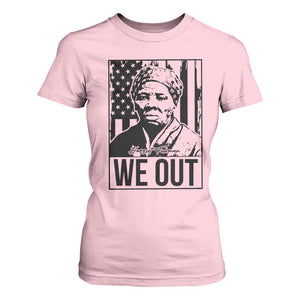Harriet Tubman Quote T Shirt For Women We Out Strong Woman TS14 Light Pink Print Your Wear