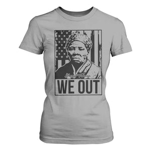 Harriet Tubman Quote T Shirt For Women We Out Strong Woman TS14 Sport Gray Print Your Wear