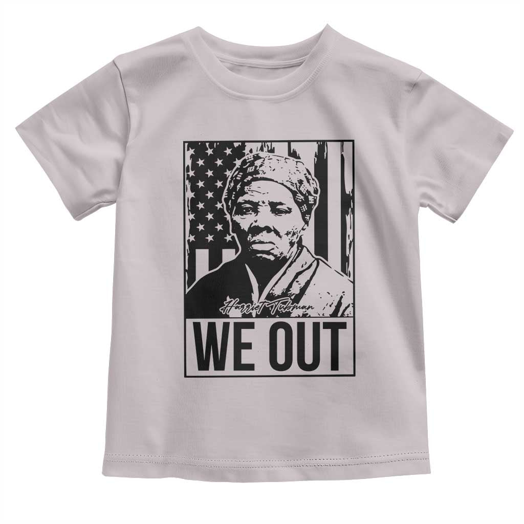 Harriet Tubman Quote Toddler T Shirt We Out Strong Woman TS14 Ice Gray Print Your Wear