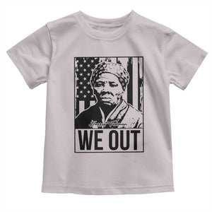 Harriet Tubman Quote Toddler T Shirt We Out Strong Woman TS14 Ice Gray Print Your Wear