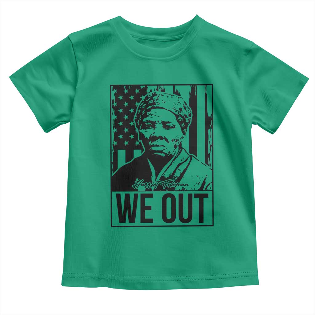 Harriet Tubman Quote Toddler T Shirt We Out Strong Woman TS14 Irish Green Print Your Wear