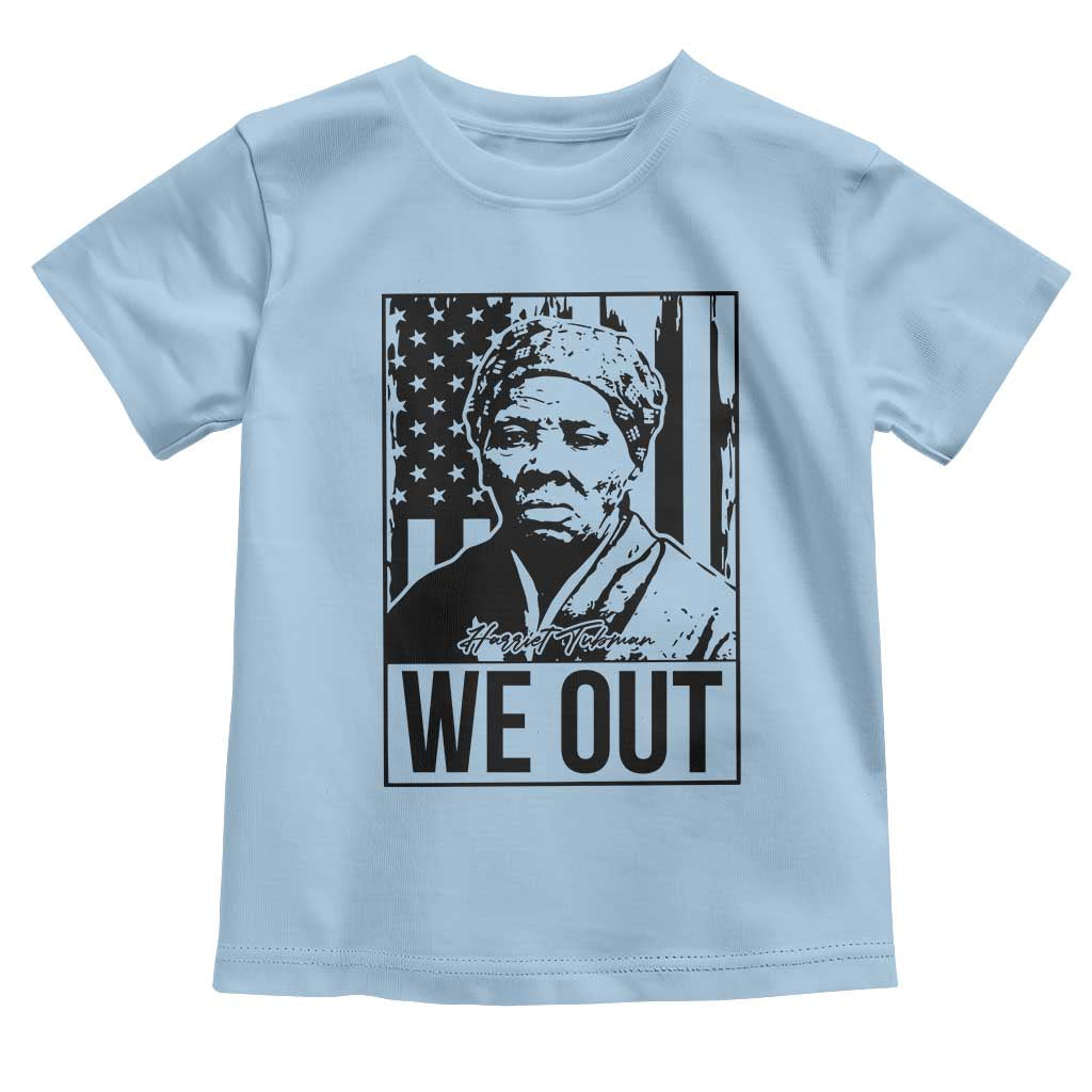 Harriet Tubman Quote Toddler T Shirt We Out Strong Woman TS14 Light Blue Print Your Wear