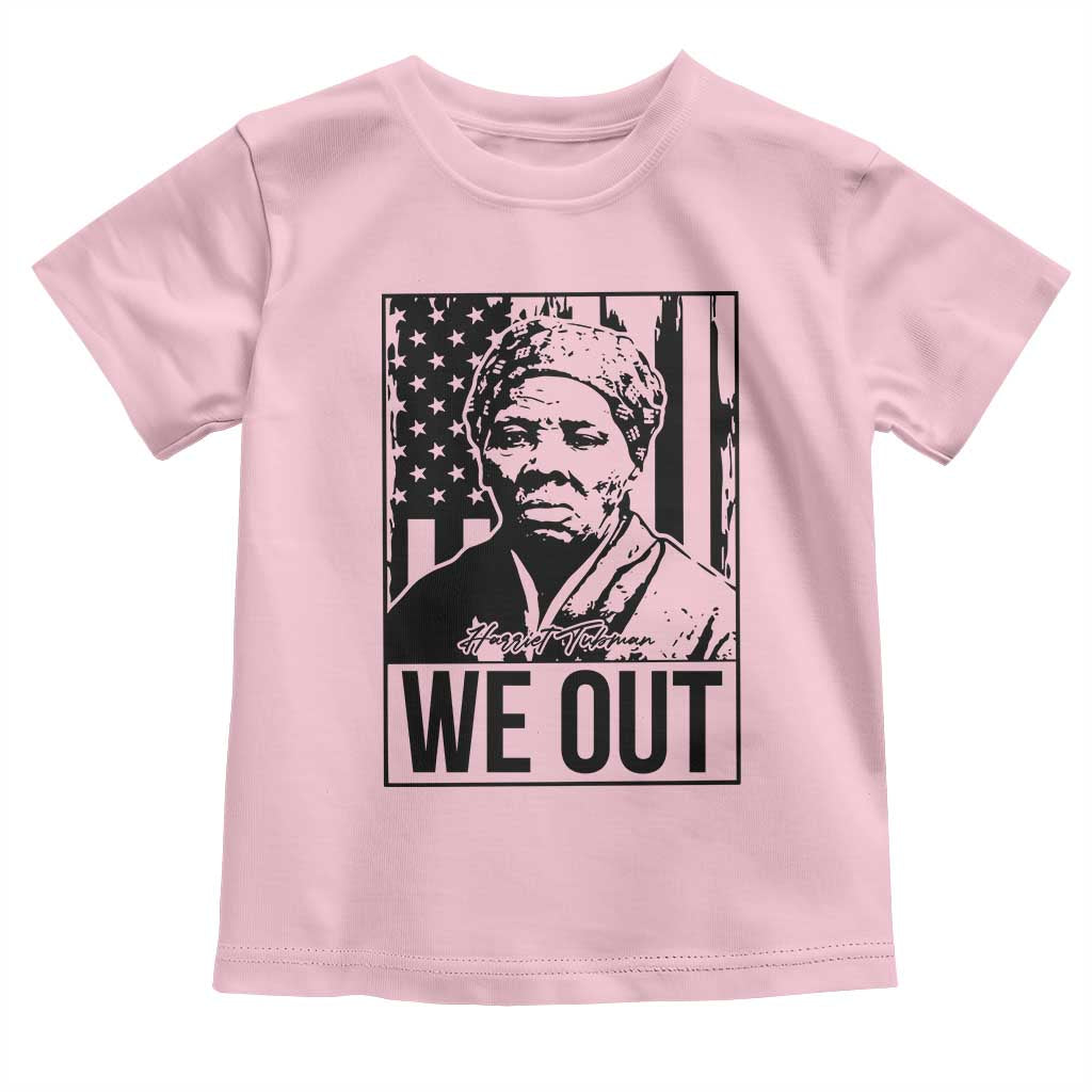Harriet Tubman Quote Toddler T Shirt We Out Strong Woman TS14 Light Pink Print Your Wear