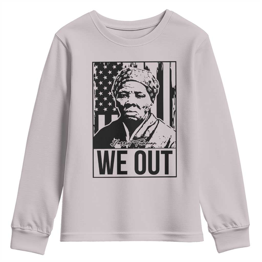 Harriet Tubman Quote Youth Sweatshirt We Out Strong Woman TS14 Ice Gray Print Your Wear